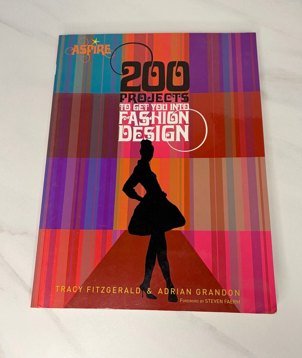 200 Projects to Get You Into Fashion Design Tracy Fitzgerald Paperback Barron’s